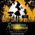 Cover-Bild zum Titel 'Cornbread & Crossroads Lib/E' von 'Bella Falls'