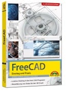 Cover-Bild zum Titel 'FreeCAD - 3D Modellierung, Architektur, Mechanik - Einstieg und Praxis - Viele praktische Beispiele - komplett in Farbe' von 'Werner Sommer, Andreas Schlenker'