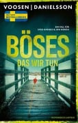 Cover-Bild zum Titel 'Böses, das wir tun' von 'Roman Voosen, Kerstin Signe Danielsson'