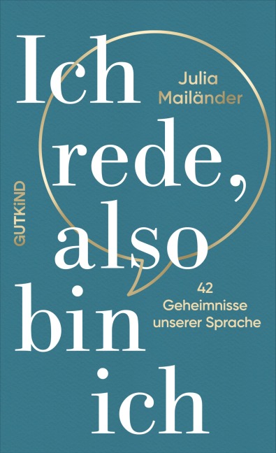Ich rede, also bin ich - Julia Mailänder