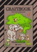 Cover-Bild zum Titel 'CRAFTBOOK - STARKE AUSMALMOTIVE - ELEFANTEN - WISSENSWERTES - KNIFFLIGE RÄTSEL - AUFGABEN - IDEENFINDUNG - KURZGESCHICHTE - OASEN - SAVANNE' von 'Gabriele André, Wolfgang André'