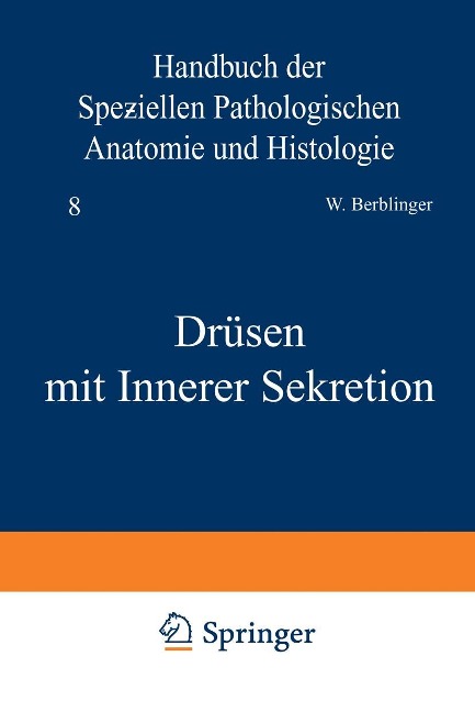 Drüsen mit Innerer Sekretion - C. Berblinger, A. Dietrich, G. Herxheimer, E. J. Kraus, A. Schmincke