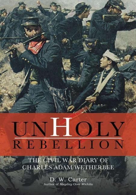 Unholy Rebellion - D W Carter