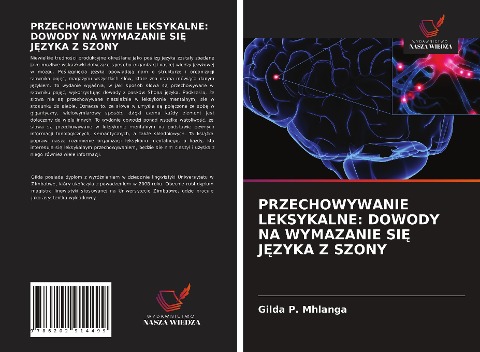 PRZECHOWYWANIE LEKSYKALNE: DOWODY NA WYMAZANIE SI¿ J¿ZYKA Z SZONY - Gilda P. Mhlanga