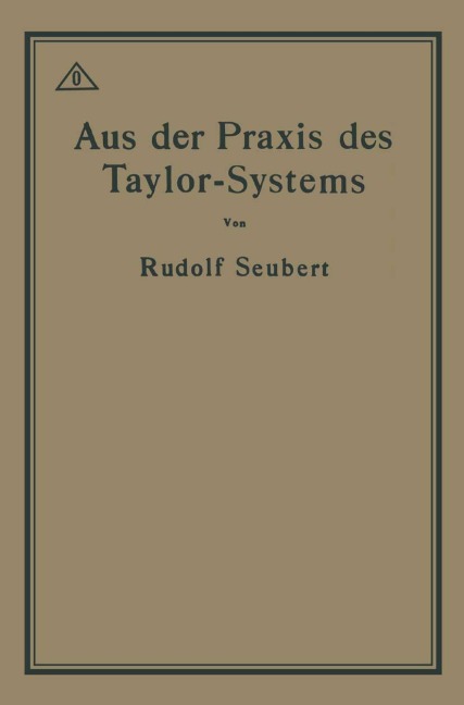 Aus der Praxis des Taylor-Systems - Rudolf Seubert