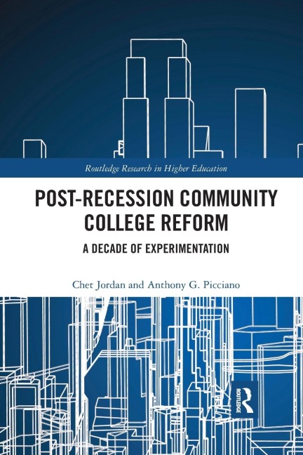 Post-Recession Community College Reform - Chet Jordan, Anthony Picciano