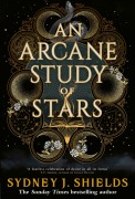 Cover-Bild zum Titel 'An Arcane Study of Stars' von 'Sydney J. Shields'