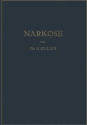 Cover-Bild zum Titel 'Narkose zu Operativen Zwecken' von 'Hans Killian'
