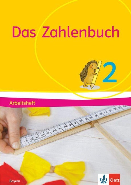 Das Zahlenbuch 2. Arbeitsheft Klasse 2. Ausgabe Bayern - 