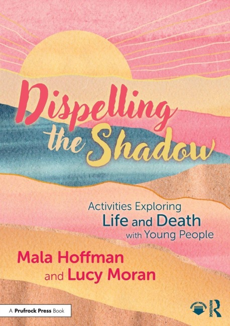 Dispelling the Shadow - Mala Hoffman, Lucy Moran