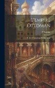 L'empire Ottoman: Étude Géographique Et Statistique - W. Kellner