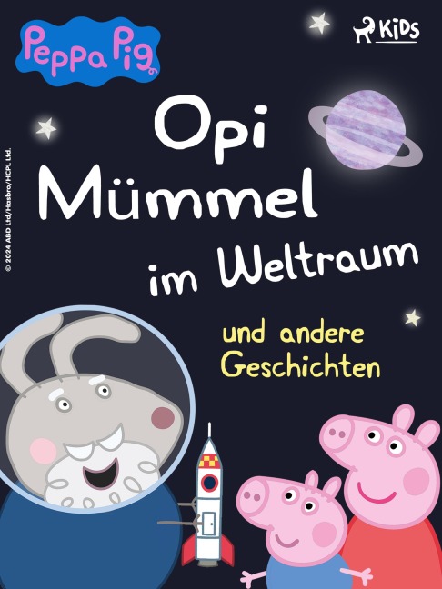 Peppa Wutz - Opi Mümmel im Weltraum und andere Geschichten - Neville Astley, Mark Baker