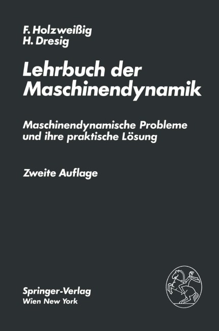 Lehrbuch der Maschinendynamik - H. Dresig, F. Holzweissig