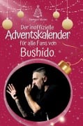 Cover-Bild zum Titel 'Der inoffizielle Adventskalender für alle Fans von Bushido' von 'Samuel Maier'