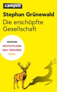 Cover-Bild zum Titel 'Die erschöpfte Gesellschaft' von 'Stephan Grünewald'