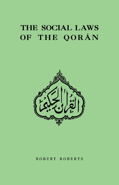 Social Laws Of The Qoran - Robert Roberts