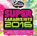 Super Karaoke Hits 2016 - Various
