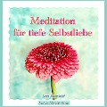 Meditation für tiefe Selbstliebe - Lori Steinfeld, Bubblegum Music