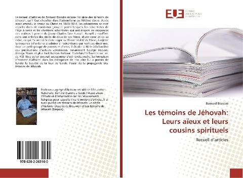 Les témoins de Jéhovah: Leurs aïeux et leurs cousins spirituels - Bernard Blandre