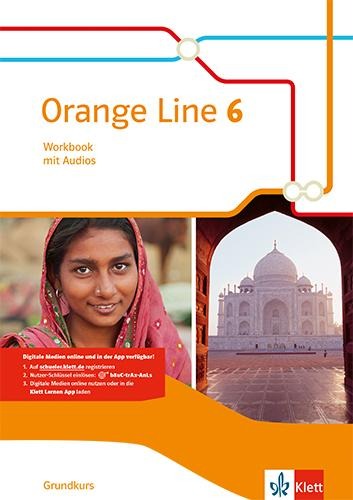 Orange Line 6 Grundkurs. Workbook mit Audios Klasse 10 - 