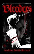 Cover-Bild zum Titel 'Bleeders' von 'Andrew Dennis Biersack'