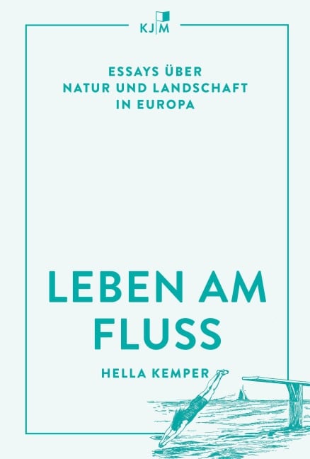 Leben am Fluss - Hella Kemper