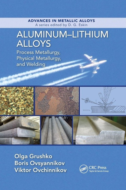 Aluminum-Lithium Alloys - Olga Grushko, Viktor Ovchinnokov, Boris Ovsyannikov