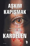 Cover-Bild zum Titel 'Kardelen - Bazen Gecmis Geceden Karanliktir' von 'Askim Kapismak'