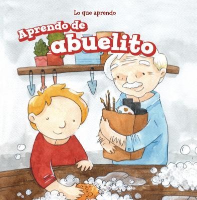 Aprendo de Abuelito (I Learn from My Grandpa) - Lorraine Harrison