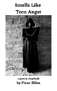 Cover-Bild zum Titel 'Smells Like Teen Angst' von 'Fleur Blüm'