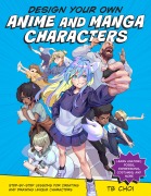 Cover-Bild zum Titel 'Design Your Own Anime and Manga Characters' von 'Tb Choi'