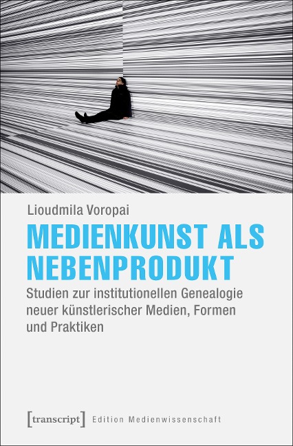 Medienkunst als Nebenprodukt - Lioudmila Voropai