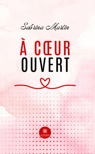 À coeur ouvert - Sabrina Martin