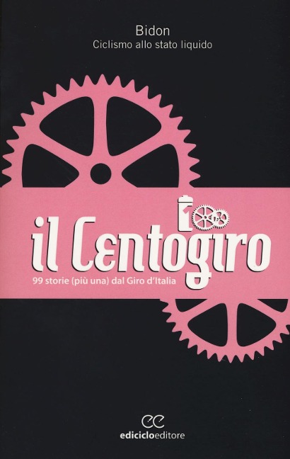 Il Centogiro. 99 storie (più una) dal Giro d'Italia - 
