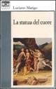 Cover-Bild zum Titel 'La stanza del cuore' von 'Luciano Marigo'