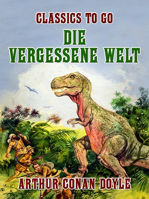 Die vergessene Welt - Arthur Conan Doyle
