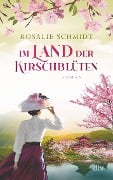 Im Land der Kirschblüten - Rosalie Schmidt