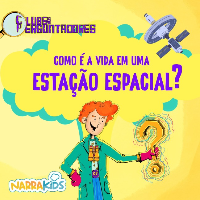 Como é a Vida em uma Estação Espacial? - Curiosidades para Crianças - NarraKids, Dario Pato, Luiz Filipe Matias Reis