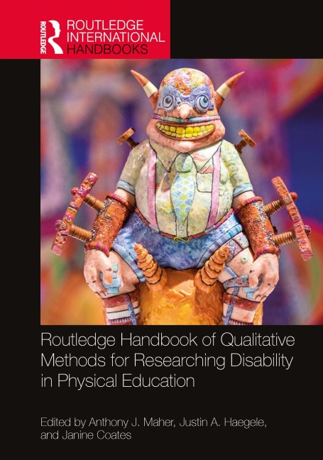 Routledge Handbook of Qualitative Methods for Researching Disability in Physical Education - 