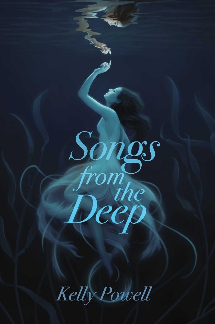 Songs from the Deep - Kelly Powell