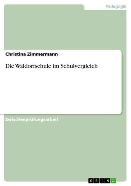 Die Waldorfschule im Schulvergleich - Christina Zimmermann