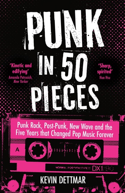 Punk in 50 Pieces - Kevin Dettmar