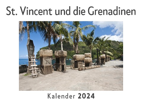 St. Vincent und die Grenadinen (Wandkalender 2024, Kalender DIN A4 quer, Monatskalender im Querformat mit Kalendarium, Das perfekte Geschenk) - Anna Müller