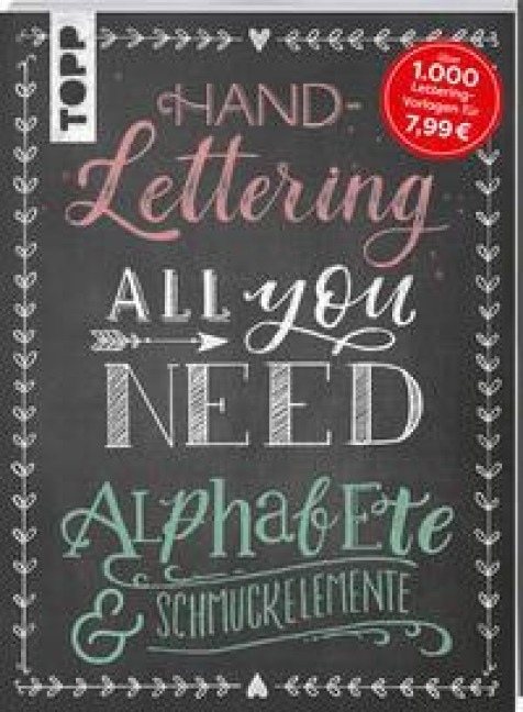 Handlettering All you need. Die schönsten Alphabete und Schmuckelemente - 