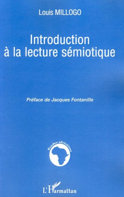 Introduction à la lecture sémiotique - Louis Millogo