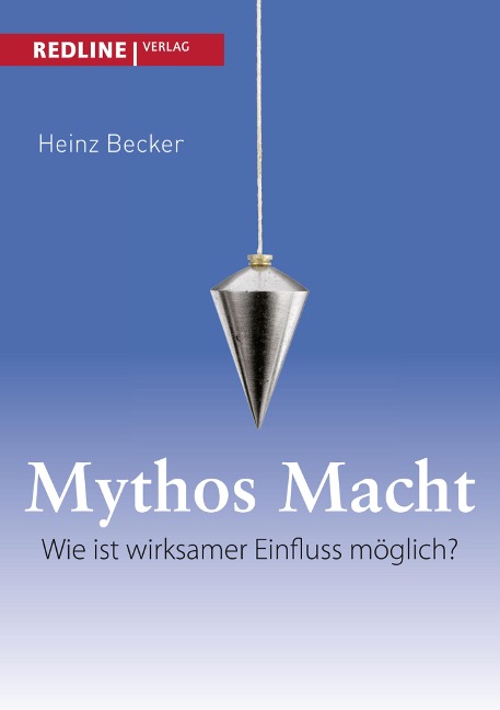 Mythos Macht - Heinz Becker