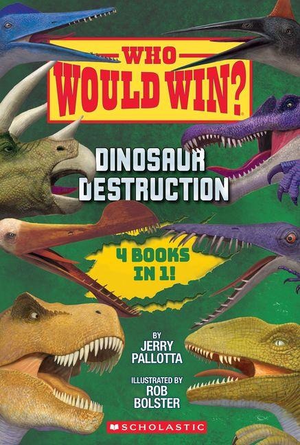 Who Would Win?: Dinosaur Destruction - Jerry Pallotta