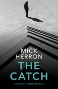 Cover-Bild zum Titel 'The Catch' von 'Mick Herron'