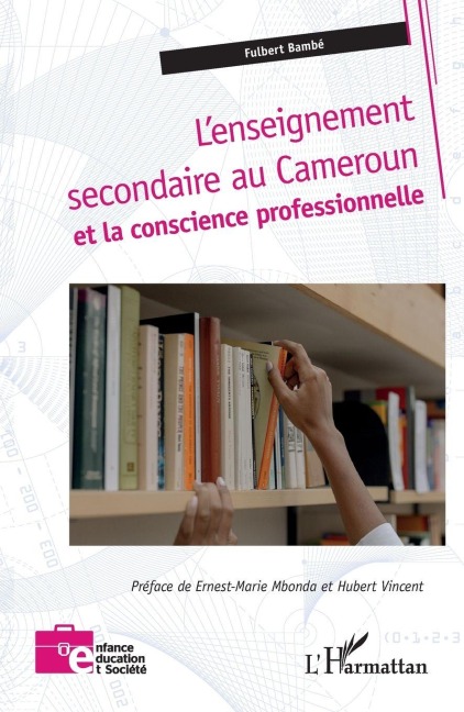 L'enseignement secondaire au Cameroun et la conscience professionnelle - Fulbert Bambe