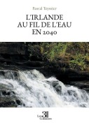 Cover-Bild zum Titel 'L'Irlande au fil de l'eau en 2040' von 'Pascal Teyssier'